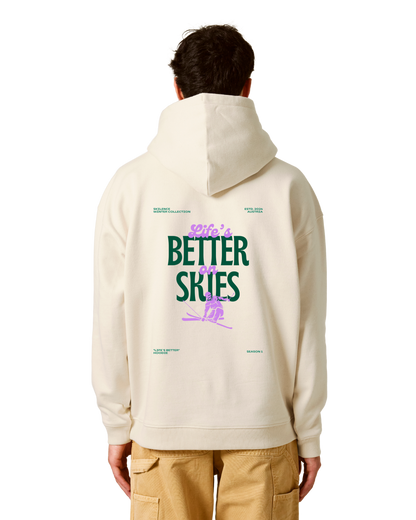 "life's better" - oversized hoodie