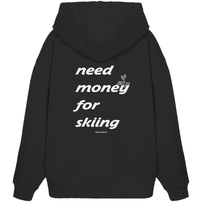 "money for skiing" - oversized hoodie