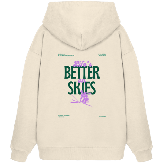 "life´s better" - oversized hoodie